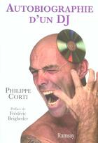 Couverture du livre « Autobiographie d'un dj » de Philippe Corti aux éditions Ramsay