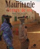 Couverture du livre « Mauritanie ; scènes de vie » de Viviane Froger-Fortaillier et Janine Koudjina aux éditions Sepia