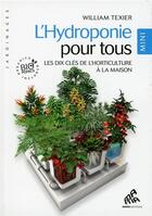 Couverture du livre « L'hydroponie pour tous ; les dix clés de l'horticulture à la maison » de William Texier aux éditions Mamaeditions