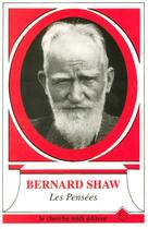 Couverture du livre « Les pensées de Bernard Shaw » de Bernard Shaw aux éditions Cherche Midi