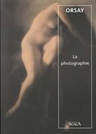 Couverture du livre « La photographie » de Quentin Bajac et Francoise Heilbrun aux éditions Scala