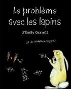 Couverture du livre « Le problème avec les lapins » de Emily Gravett aux éditions Kaleidoscope