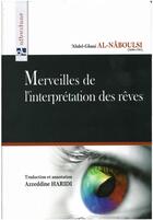 Couverture du livre « Merveilles de l'interpretation des reves » de Ghani Al-Nabou Abdel aux éditions Alboustane