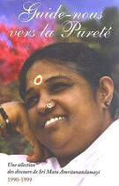 Couverture du livre « Guide-nous vers la purété ; une séléction des discours de Amma » de Swami Jnanamritananda aux éditions Maison Amrita