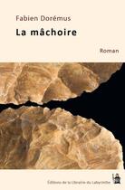 Couverture du livre « La mâchoire » de Fabien Doremus aux éditions Editions Du Labyrinthe