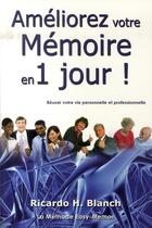 Couverture du livre « Améliorez votre mémoire en 1 jour ! » de Ricardo H. Blanch aux éditions Paris Querido