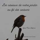 Couverture du livre « Les oiseaux de notre jardin » de Jean-Paul Lefebvre aux éditions Thebookedition.com