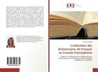 Couverture du livre « L'utilisation des dictionnaires de francais au canada francophone » de Broek Gaelle aux éditions Editions Universitaires Europeennes