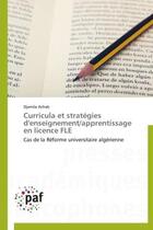 Couverture du livre « Curricula et strategies d'enseignement/apprentissage en licence fle - cas de la reforme universitair » de Achab Djamila aux éditions Presses Academiques Francophones