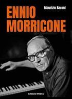 Couverture du livre « Ennio morricone - discovery 1961 - 2017 » de Baroni Maurizio aux éditions Gingko Press