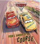 Couverture du livre « Cars 3 : pour l'amour de la course » de Disney aux éditions Hachette-antoine