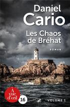 Couverture du livre « Les Chaos de Bréhat ; 2 volumes » de Daniel Cario aux éditions A Vue D'oeil