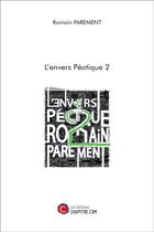 Couverture du livre « L'envers péotique t.2 » de Romain Parement aux éditions Chapitre.com