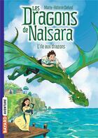 Couverture du livre « Les dragons de Nalsara Tome 1 : l'île aux dragons » de Marie-Helene Delval et Alban Marilleau aux éditions Bayard Jeunesse