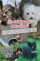 Couverture du livre « Ces animaux qui nous aiment » de  aux éditions Claire Lorrain