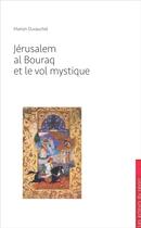 Couverture du livre « Jérusalem, al Bouraq et le vol mystique » de Marion Duvauchel aux éditions Les Acteurs Du Savoir
