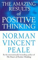 Couverture du livre « AMAZING RESULTS OF POSITIVE THINKING - PERSONNAL DEVELOPMENT » de Norman Vincent Peale aux éditions Vermilion