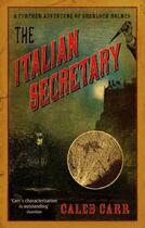 Couverture du livre « The Italian Secretary » de Caleb Carr aux éditions Little Brown Book Group Digital