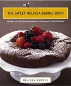 Couverture du livre « The Sweet Melissa Baking Book » de Murphy Melissa aux éditions Penguin Group Us