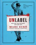 Couverture du livre « Unlabel » de Ecko Marc aux éditions Touchstone