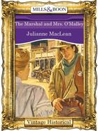 Couverture du livre « The Marshal and Mrs. O'Malley (Mills & Boon Historical) » de Maclean Julianne aux éditions Mills & Boon Series