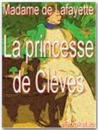 Couverture du livre « La princesse de Clèves » de Madame De Lafayette aux éditions Ebookslib