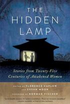 Couverture du livre « The Hidden Lamp » de Zenshin Florence Caplow aux éditions Wisdom Publications