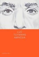 Couverture du livre « Luc tuymans amnesia » de Luc Tuymans aux éditions David Zwirner