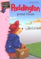 Couverture du livre « Paddington prend l'avion » de Michael Bond aux éditions Le Livre De Poche Jeunesse