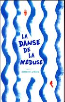 Couverture du livre « La danse de la méduse » de Stefanie Hofler aux éditions Hachette Romans