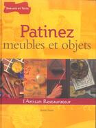 Couverture du livre « Patinez meubles et objets » de Annie Sloan aux éditions Dessain Et Tolra