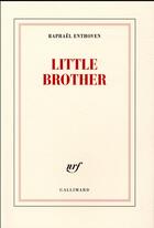 Couverture du livre « Little brother » de Raphael Enthoven aux éditions Gallimard