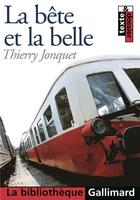 Couverture du livre « La bête et la belle » de Thierry Jonquet aux éditions Gallimard