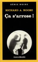 Couverture du livre « Ça s'arrose ! » de Richard A. Moore aux éditions Gallimard