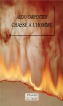 Couverture du livre « Chasse a l'homme » de Alejo Carpentier aux éditions Gallimard