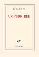 Couverture du livre « Un pedigree » de Patrick Modiano aux éditions Gallimard