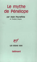 Couverture du livre « Le Mythe De Penelope » de Alain Peyrefitte aux éditions Gallimard