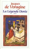 Couverture du livre « La légende dorée Tome 2 » de Jacques De Voragine aux éditions Flammarion