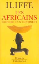 Couverture du livre « Africains (les) - histoire d'un continent » de John Iliffe aux éditions Flammarion