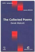 Couverture du livre « The collected poems - derek walcott » de Joanny Moulin aux éditions Armand Colin