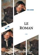 Couverture du livre « Le roman (3e édition) » de Michel Raimond aux éditions Armand Colin