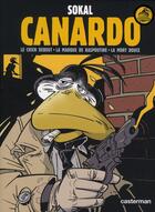 Couverture du livre « Canardo : Intégrale vol.1 : Tomes 1 à 3 » de Benoit Sokal aux éditions Casterman