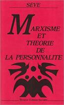 Couverture du livre « Marxisme et théorie de la personnalité » de Lucien Seve aux éditions Editions Sociales