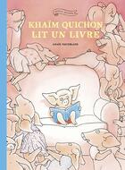 Couverture du livre « Khaïm Quichon lit un livre » de Anais Vaugelade aux éditions Ecole Des Loisirs