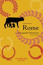 Couverture du livre « Rome ; escapades littéraires » de  aux éditions Robert Laffont