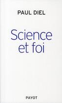 Couverture du livre « Science et foi » de Paul Diel aux éditions Payot