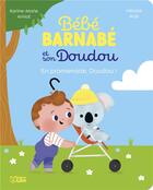 Couverture du livre « Bébé Barnabé et son doudou : En promenade, Doudou ! » de Karine-Marie Amiot et Heloise Mab aux éditions Lito