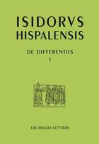 Couverture du livre « De differentis » de Isidore De Séville aux éditions Belles Lettres