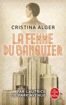 Couverture du livre « La femme du banquier » de Cristina Alger aux éditions Le Livre De Poche