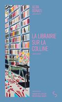 Couverture du livre « La librairie sur la colline » de Alba Donati aux éditions Christian Bourgois